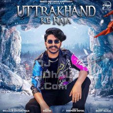 Uttrakhand Ke Raja Gulzaar Chhaniwala Uttrakhand Ke Raja Gulzaar Chhaniwala